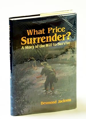 What Price Surrender?: A Story of the Will to Survive