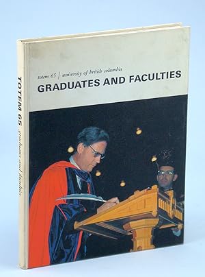 Bild des Verkufers fr Totem 65 [1965]: University of British Columbia [UBC]: Graduates and Faculties zum Verkauf von RareNonFiction, IOBA