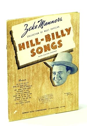Imagen del vendedor de Zeke Manners Collection of Most Popular Hill-Billy Songs - Piano Sheet Music With Lyrics and Guitar Chords a la venta por RareNonFiction, IOBA