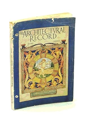 Imagen del vendedor de The Architectural Record, Vol, XLVII, No. 6, June 1920, Serial No. 261 - The Model for the Bahai Temple, Chicago a la venta por RareNonFiction, IOBA