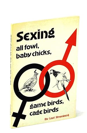 Seller image for Sexing all Fowl, Baby Chicks, Game Birds, Cage Birds for sale by RareNonFiction, IOBA