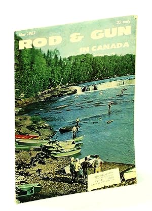 Bild des Verkufers fr Rod & Gun in Canada Magazine, May 1967 zum Verkauf von RareNonFiction, IOBA