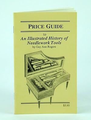 Seller image for Price Guide to An Illustrated History of Needlework Tools for sale by RareNonFiction, IOBA