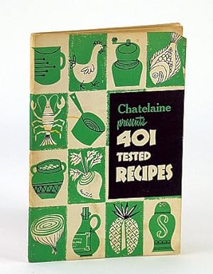 Bild des Verkufers fr Chatelaine Presents 401 (Four-Hundred and One) Tested Recipes - A Chatelaine Cookbook (Cook Book) zum Verkauf von RareNonFiction, IOBA
