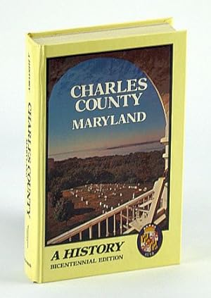 Seller image for Charles County Maryland - A History for sale by RareNonFiction, IOBA