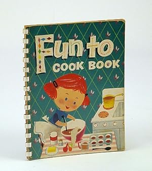 Fun To Cook Book (Cookbook)