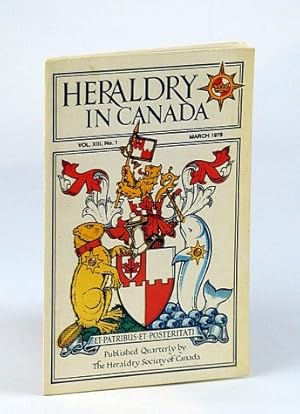 Bild des Verkufers fr Heraldry in Canada Quarterly, Vol XIII., No. 1 - March (Mar.) 1979 zum Verkauf von RareNonFiction, IOBA