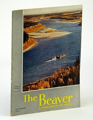Image du vendeur pour The Beaver, Magazine of the North, September 1953, Outfit 284 - Comte Henri De Puyjalon / The Tsimshian / The Radford and Street Murders mis en vente par RareNonFiction, IOBA