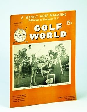 Seller image for Golf World - A Weekly Golf Magazine, April (Apr.) 20, 1956, Vol. 9, No. 46 - Cover Photo of Paul Harney on Camel for sale by RareNonFiction, IOBA