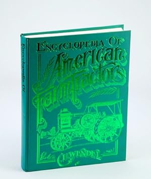 Encyclopedia of American Farm Tractors (Crestline Series)