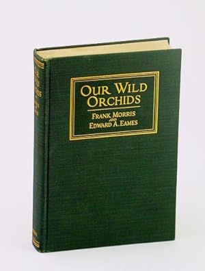 Our Wild Orchids - Trails and Portraits