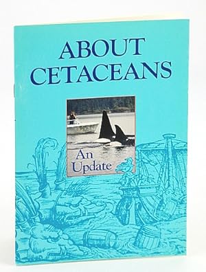 About Cetaceans - An Update / Waters - Journal of the Vancouver Aquarium, Volume 9, 1986