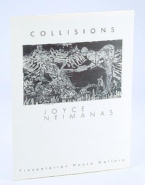 Seller image for Collisions: Joyce Neimanas - Exhibition Catalogue, April 16 - May 15, 1988 for sale by RareNonFiction, IOBA