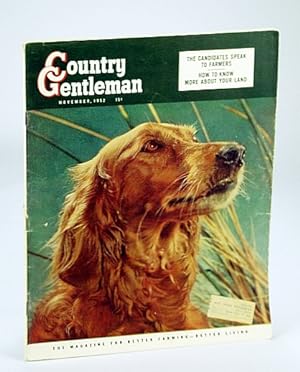 Country Gentleman Magazine - The Magazine for Better Farming, Better Living, November (Nov.) 1952...