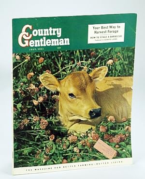 Country Gentleman Magazine - The Magazine for Better Farming, Better Living, July 1952 - Your Bes...