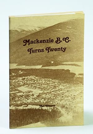 Imagen del vendedor de Mackenzie B.C. [British Columbia] Turns Twenty [20] a la venta por RareNonFiction, IOBA