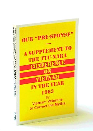 Our "Pre-Sponse" - A Supplement to the Ttu-Nara Conference on Vietnam in the Year 1963