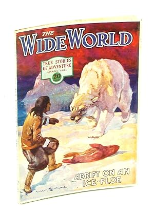 Seller image for The Wide World Magazine - True Stories of Adventure, March [Mar.] 1924, Vol. LII, No. 311: Adrift on an Ice-Floe for sale by RareNonFiction, IOBA