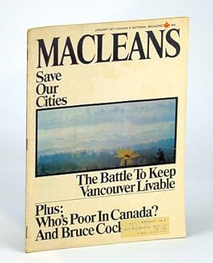 Seller image for Maclean's - Canada's National Magazine, January (Jan.) 1971 - The Battle to Keep Vancouver Livable / Bruce Cockburn for sale by RareNonFiction, IOBA