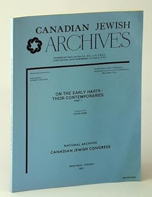 Bild des Verkufers fr Canadian Jewish Archives, New Series, Number Nineteen (19), On the Early Harts - Their Contemporaries, Part 1 (One) zum Verkauf von RareNonFiction, IOBA