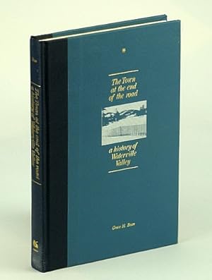 Seller image for The Town at the End of the Road: A History of Waterville Valley (New Hampshire / N.H.) for sale by RareNonFiction, IOBA