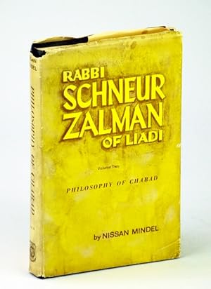 Rabbi Schneur Zalman, The Philosophy of Chabad, Volume II (2 / Two)