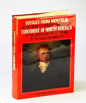 Voyages from Montreal on the River St. Laurence Through the Continent of North America to the Fro...