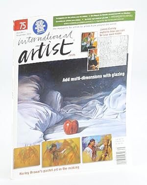 Imagen del vendedor de International Artist Magazine - The Magazine for Artists By Artists From Around the World, October / November (Oct. / Nov.) 2010, #75 - Add Multi-Dimensions with Glazing a la venta por RareNonFiction, IOBA