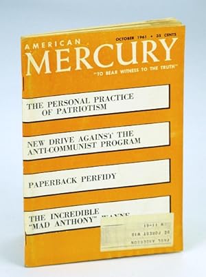 Bild des Verkufers fr American Mercury Magazine, "To Bear Witness To The Truth", October (Oct.) 1961, Volume XCIII No. 452 - "Mad Anthony" Wayne / New Drive Against the Anti-Communist Program zum Verkauf von RareNonFiction, IOBA