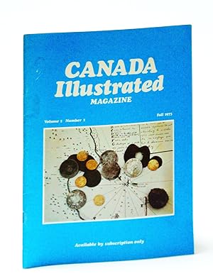 Canada Illustrated Magazine (Amalgamated with Canada West Magazine), Fall 1973, Volume 1, Number ...
