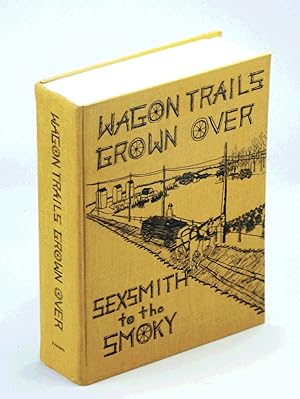 Wagon Trail Grown Over - Sexsmith to the Smoky: History of Sexsmith, Alberta and District