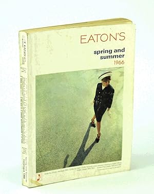 Eaton's of Canada Spring and Summer Catalogue [Catalog] 1966