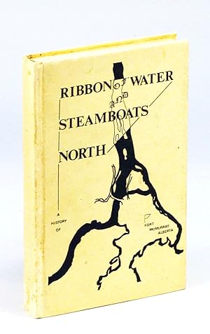 Ribbon of Water and Steamboats North - Meeting Place of Many Waters: Part Two in a History of For...