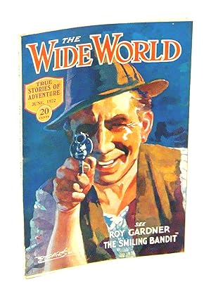 Imagen del vendedor de The Wide World, True Stories of Adventure, June 1922, Vol. 49, No. 290: Cover Illustration of Roy Gardner, The "Smiling Bandit" a la venta por RareNonFiction, IOBA