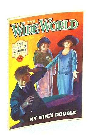 The Wide World Magazine, True Stories of Adventure, December [Dec.] 1924, Vol LIV, No. 320: My Wi...
