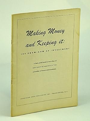 Making Money and Keeping It: The Know-How of Investment