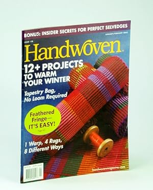 Handwoven (Hand Woven) Magazine, January (Jan.) / February (Feb.) 2008 - Insider Secrets for Perf...