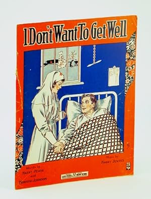 Seller image for I Don't Want To Get Well: Sheet Music for Voice and Piano for sale by RareNonFiction, IOBA