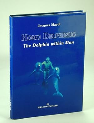 Bild des Verkufers fr Homo Delphinus - The Dolphin Within Man zum Verkauf von RareNonFiction, IOBA