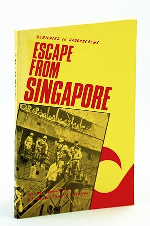Escape From Singapore - Dedicated to Groundcrews