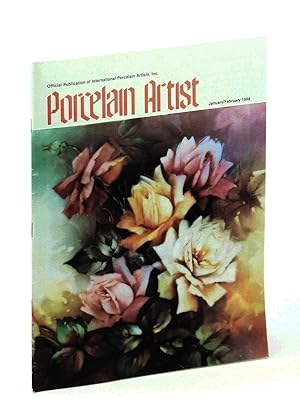 Bild des Verkufers fr Porcelain Artist [Magazine] January / February [Jan./ Feb.] 1988: Roses zum Verkauf von RareNonFiction, IOBA