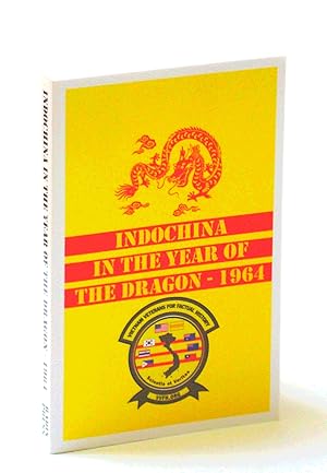 Indochina In the Year of The Dragon - 1964