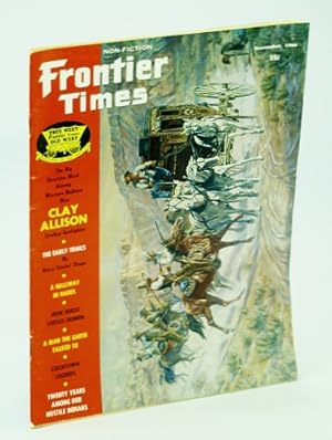 Bild des Verkufers fr Frontier Times Magazine - Non-Fiction, November (Nov.) 1966: Clay Allison - Cowboy and Gunfighter zum Verkauf von RareNonFiction, IOBA