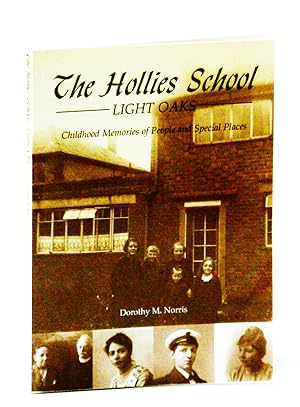 The Hollies School Light Oaks: Childhood Memories of People and Special Places