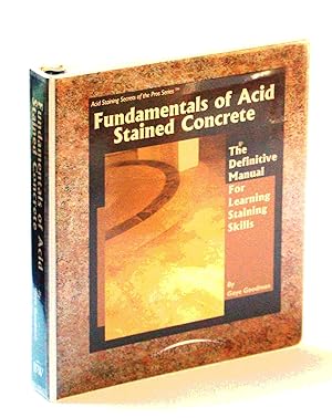 Bild des Verkufers fr Fundamentals of Acid Stained Concreate: The Definitive Manual for Learning Staining Skills zum Verkauf von RareNonFiction, IOBA