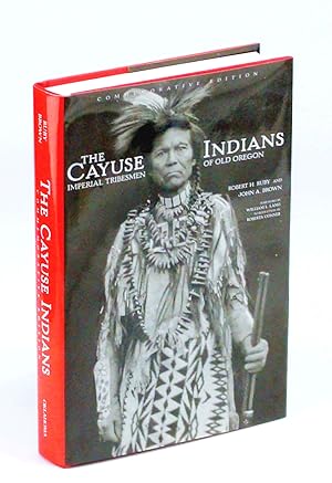 Imagen del vendedor de The Cayuse Indians: Imperial Tribesmen of Old Oregon Commemorative Edition (The Civilization of the American Indian Series) a la venta por RareNonFiction, IOBA