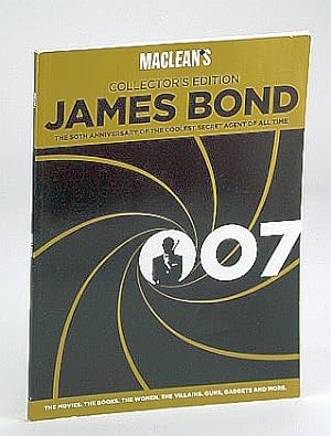 Image du vendeur pour James Bond 007: Maclean's Collector's Edition on the Fiftieth (50th) Anniversary of the Coolest Secret Agent of All Time mis en vente par RareNonFiction, IOBA