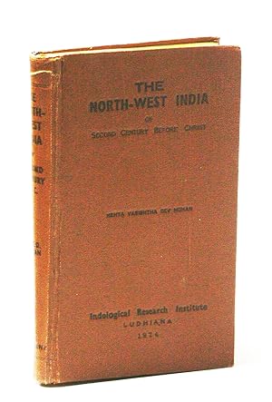 Seller image for The North-West India of The Second Century B.C. for sale by RareNonFiction, IOBA