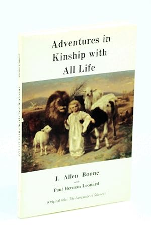 Bild des Verkufers fr Adventures in Kinship With All Life (Original Title: The Language of Silence) zum Verkauf von RareNonFiction, IOBA