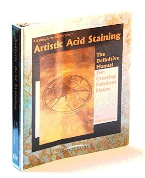 Bild des Verkufers fr Artistic Acid Staining: The Definitive Manual for Creating Fabulous Floors zum Verkauf von RareNonFiction, IOBA